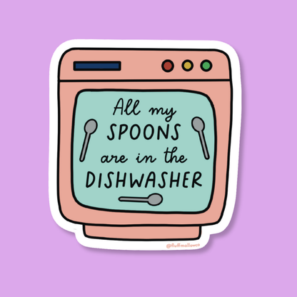 "All My Spoons are in the Dishwasher" Vinyl Sticker