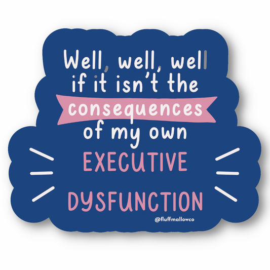 Blue sign with white and pink text about executive dysfunction on a white background