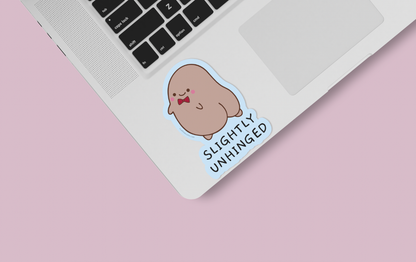 Slightly Unhinged Vinyl Sticker