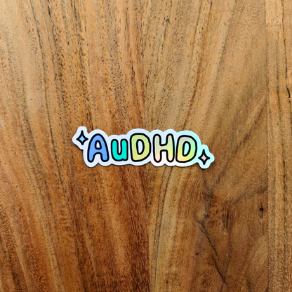 AuDHD Holographic Sticker | Autism & ADHD Pride