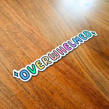 "Overwhelmed" Vinyl Sticker for ADHD Awareness | Waterproof Laptop & Journal Sticker